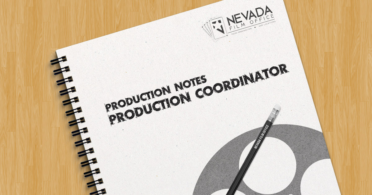 Production Notes Production Coordinator Nevada Film Office