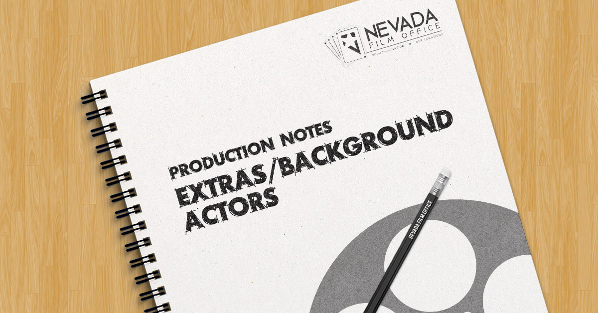 Production Notes: Extras / Background Actors