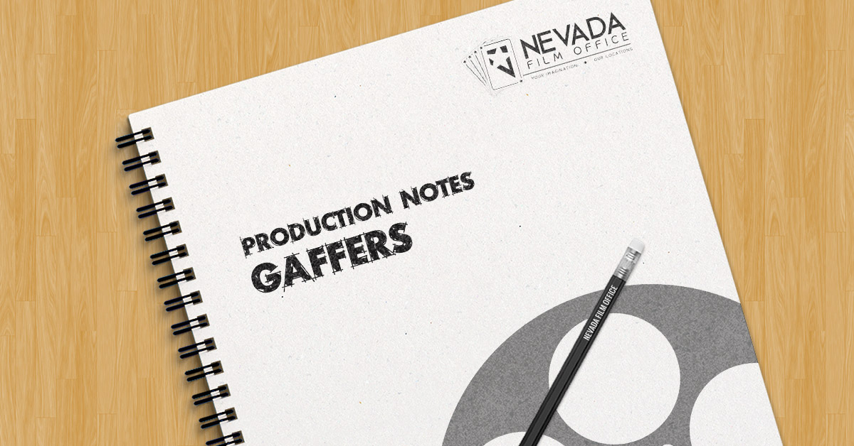 Production Notes: Gaffers
