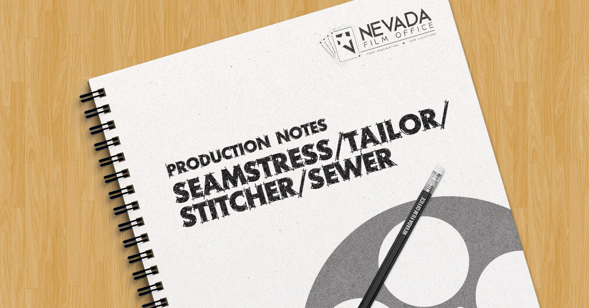 Production Notes: Seamstress/Tailor/Stitcher/Sewer