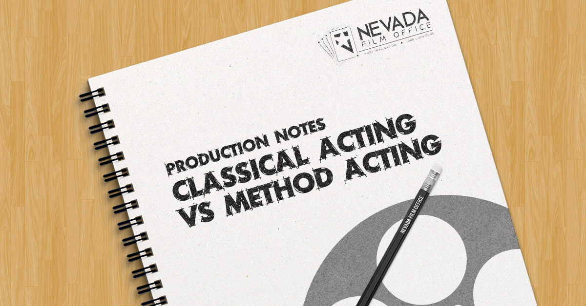 Production Notes: Classical Acting vs. Method Acting