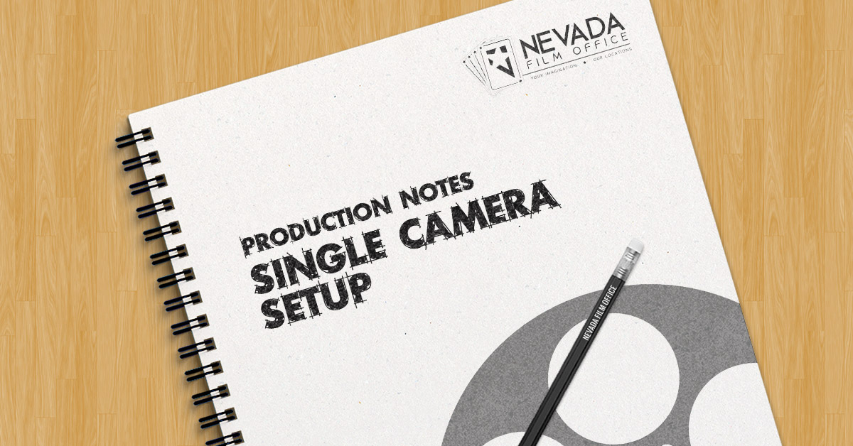 Production Notes: Single Camera Setup