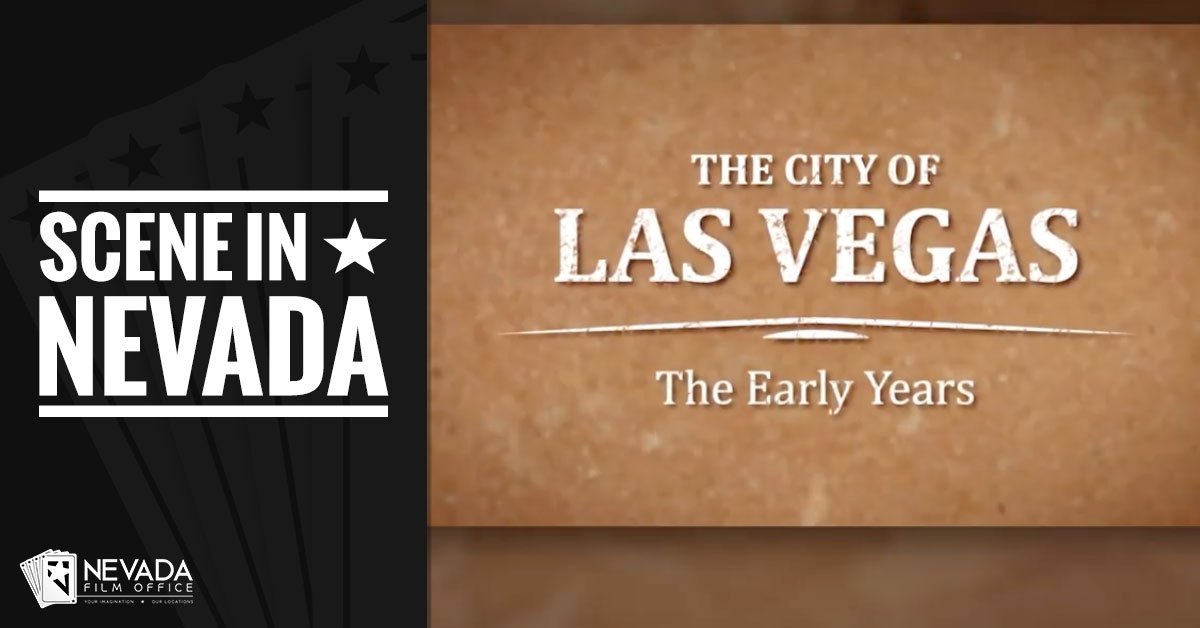 Scene In Nevada: The City of Las Vegas, The Early Years