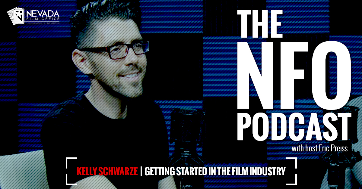 The NFO Podcast w/ Kelly Schwarze – Getting Started in the Film Industry