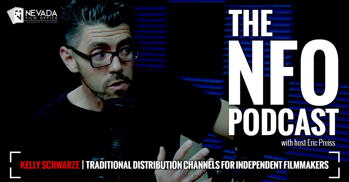 The NFO Podcast w/ Kelly Schwarze – Traditional Distribution Channels for Independent Filmmakers